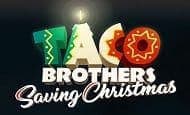 Taco Brothers Saving Christmas UK online slot