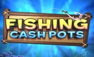Fishing Cashpots 10 Free Spins No Deposit required
