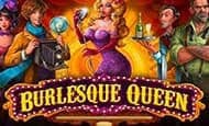 Burlesque Queen slot game