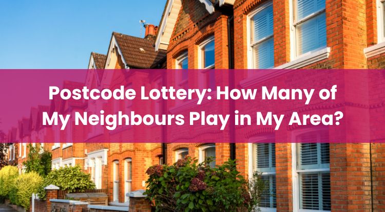 Postcode Lottery: How Many of My Neighbours Play in My Area?
