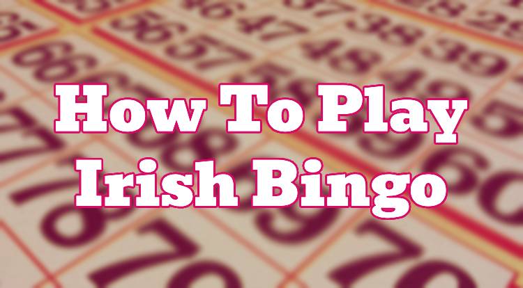 How To Play Irish Bingo